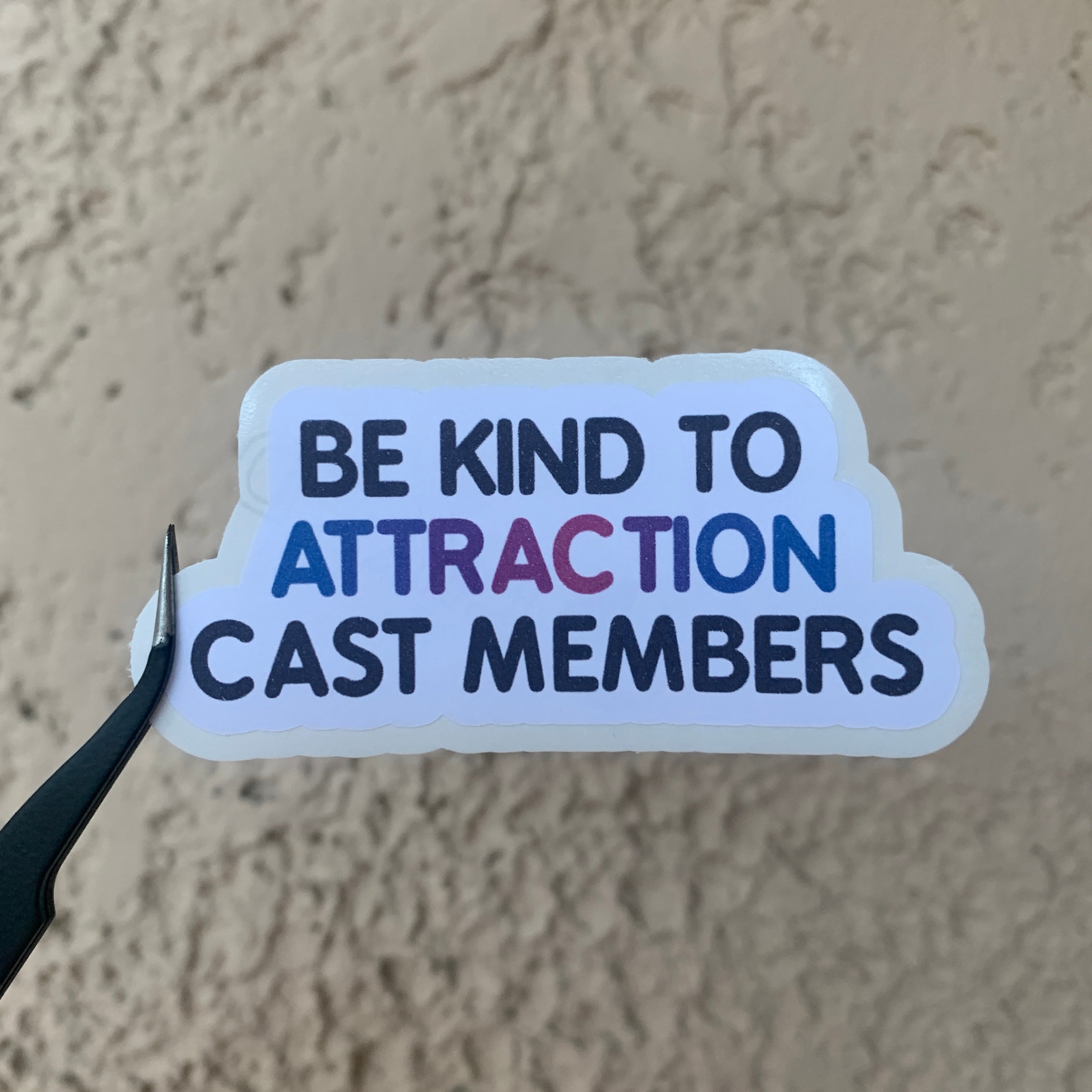 Be Kind To Cast Members Stickers
