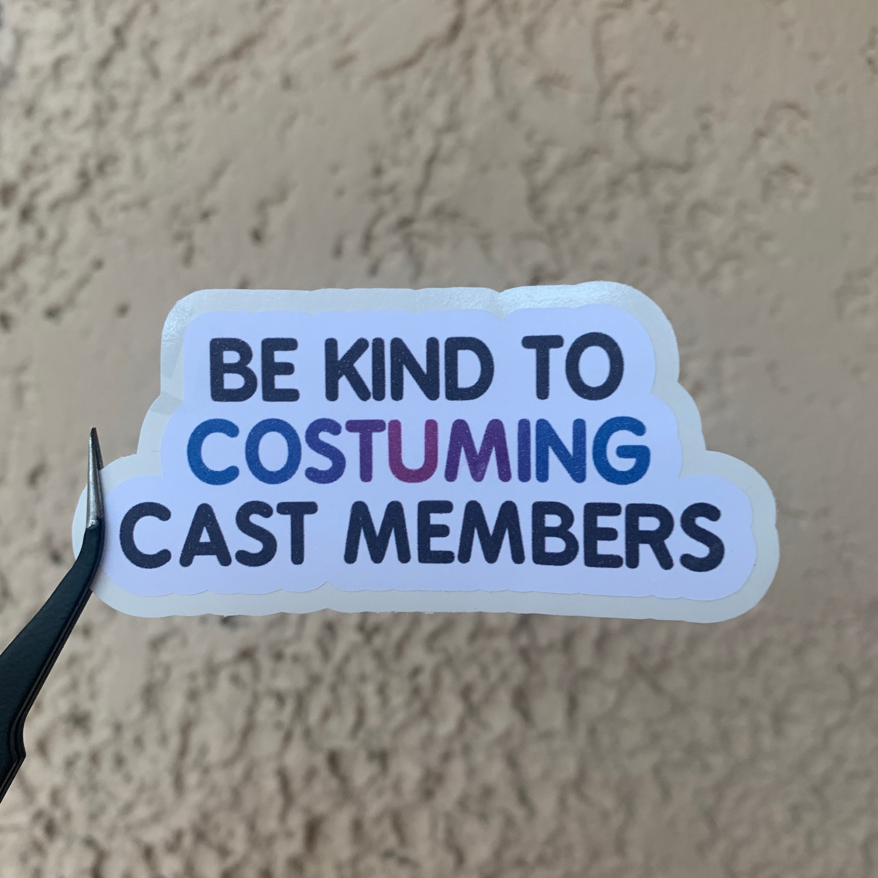 Be Kind To Cast Members Stickers