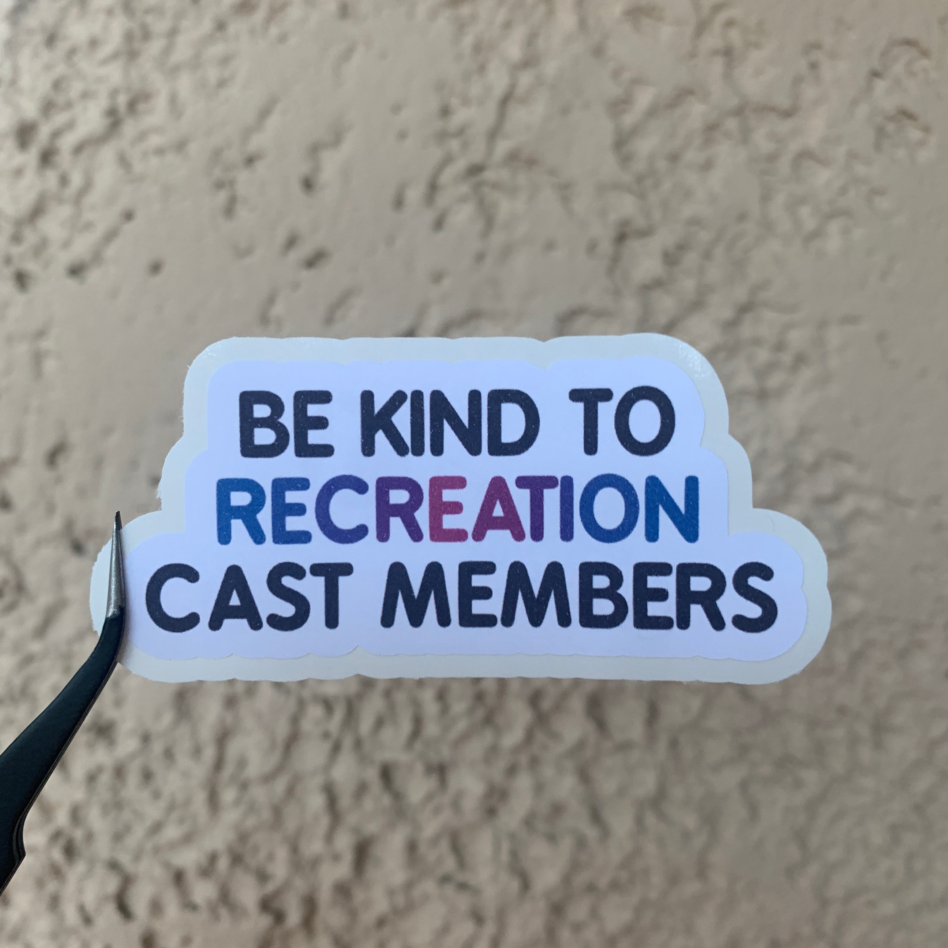 Be Kind To Cast Members Stickers