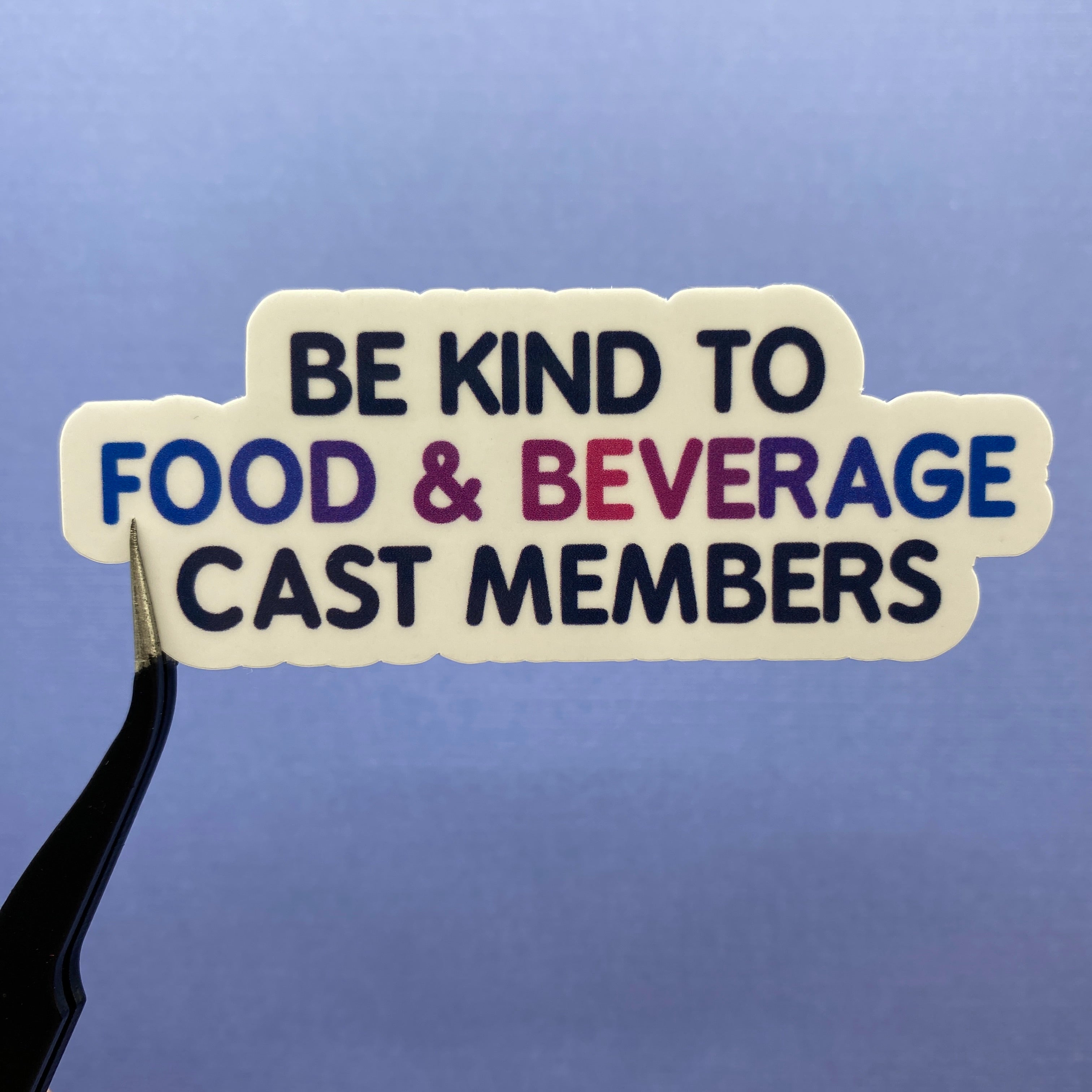 Be Kind To Cast Members Stickers