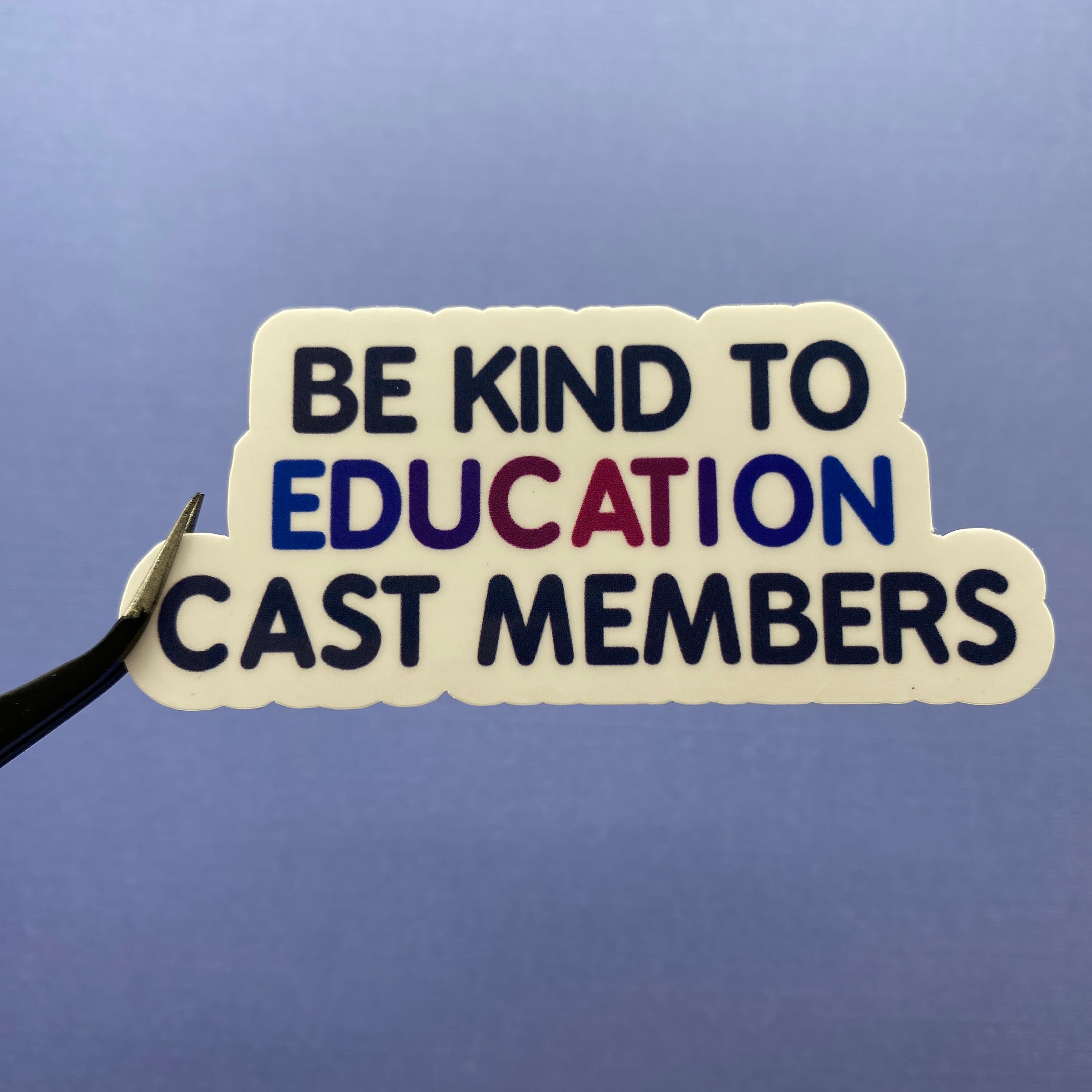 Be Kind To Cast Members Stickers