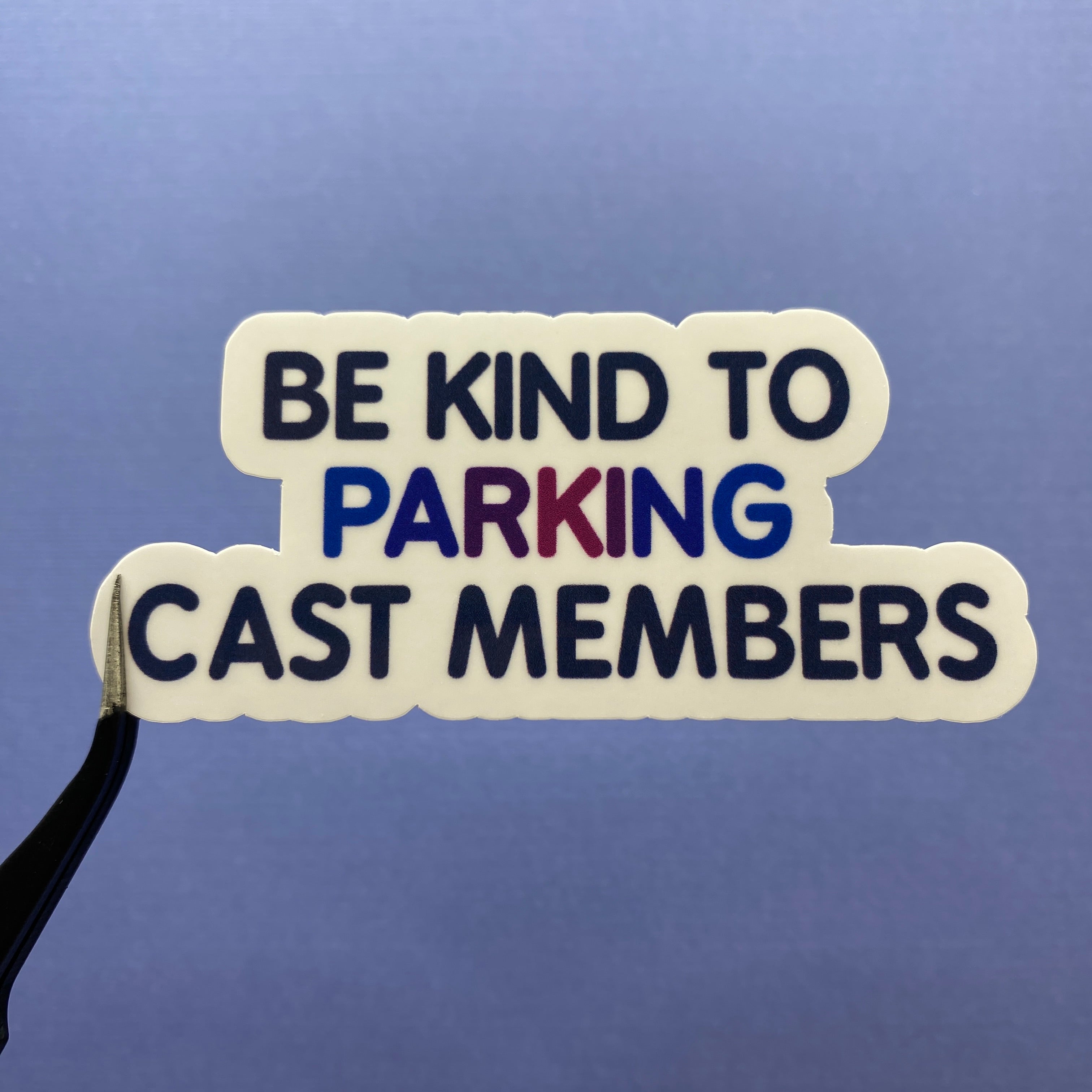 Be Kind To Cast Members Stickers