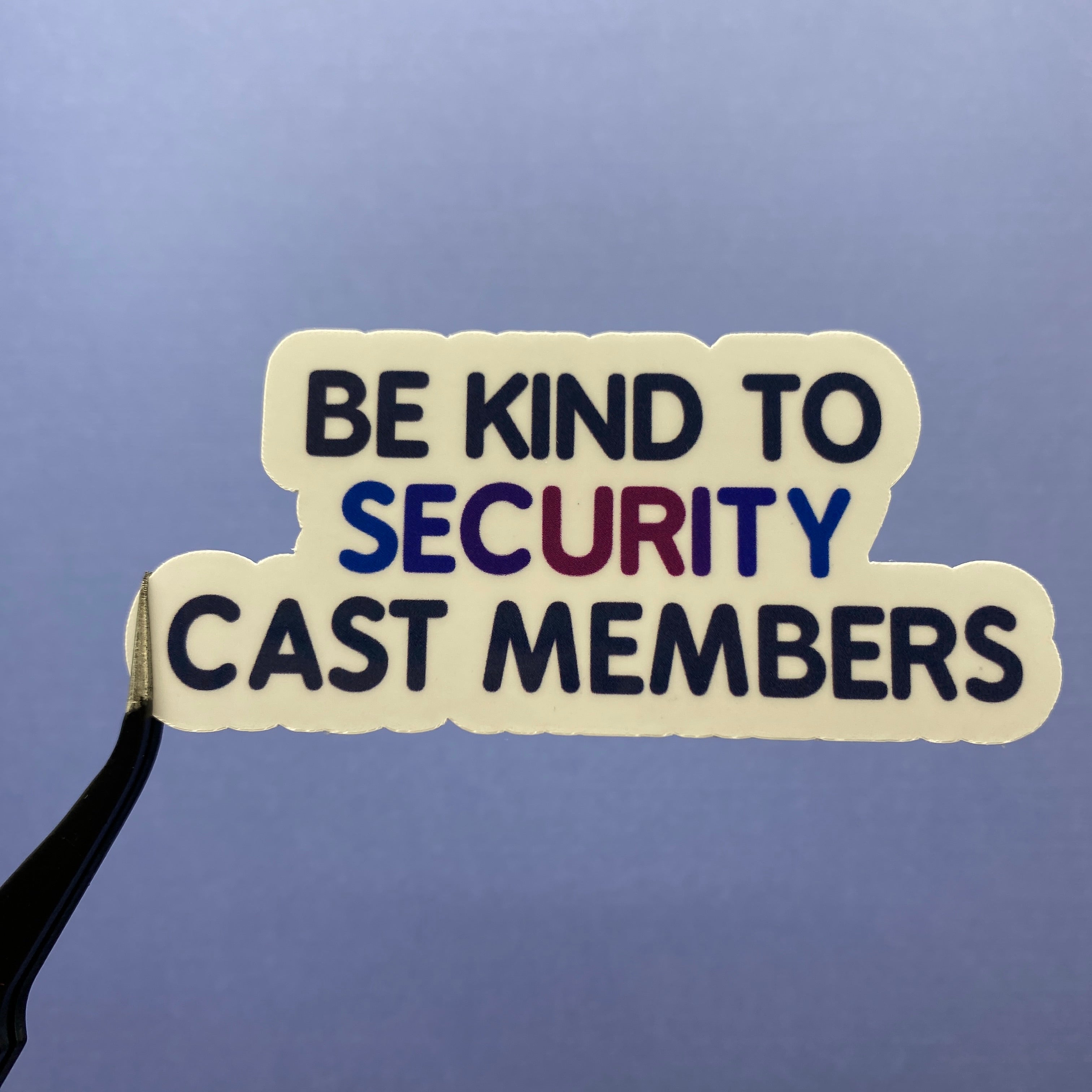 Be Kind To Cast Members Stickers