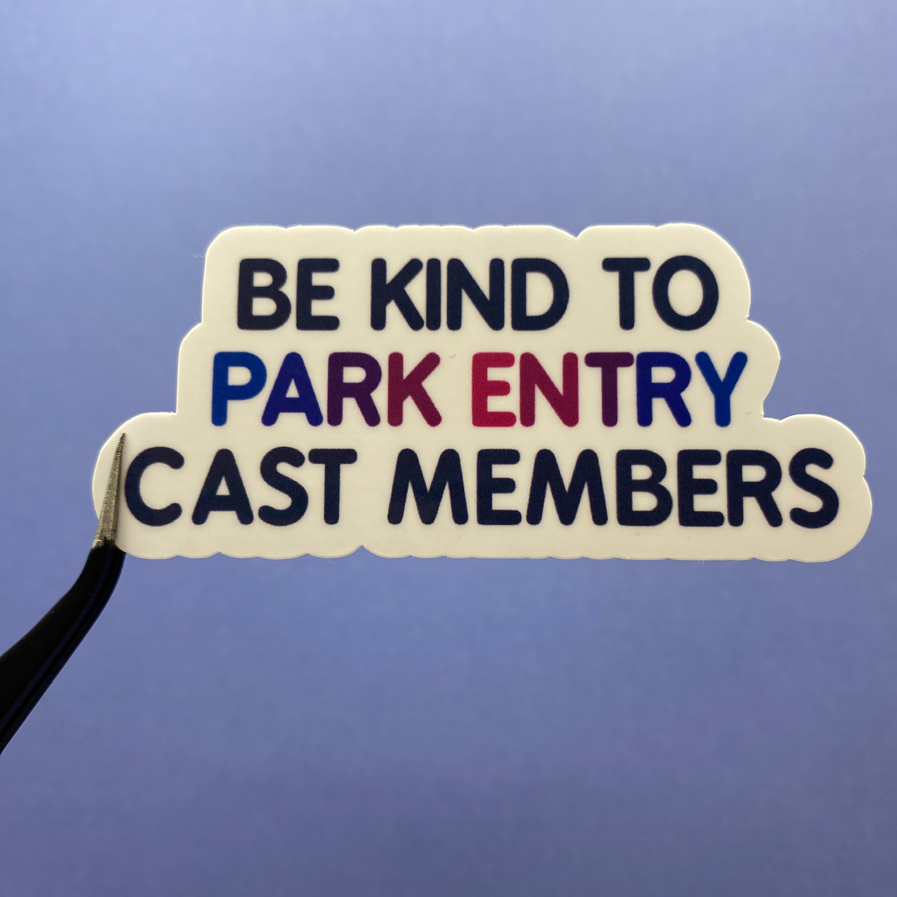Be Kind To Cast Members Stickers