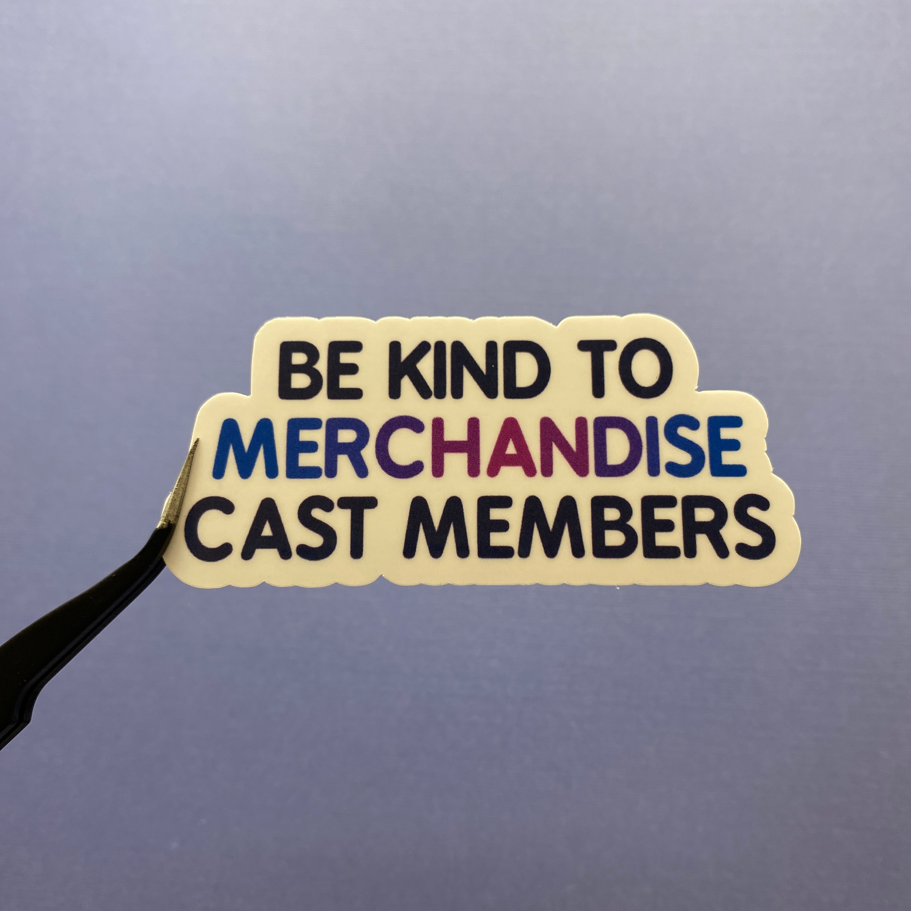Be Kind To Cast Members Stickers