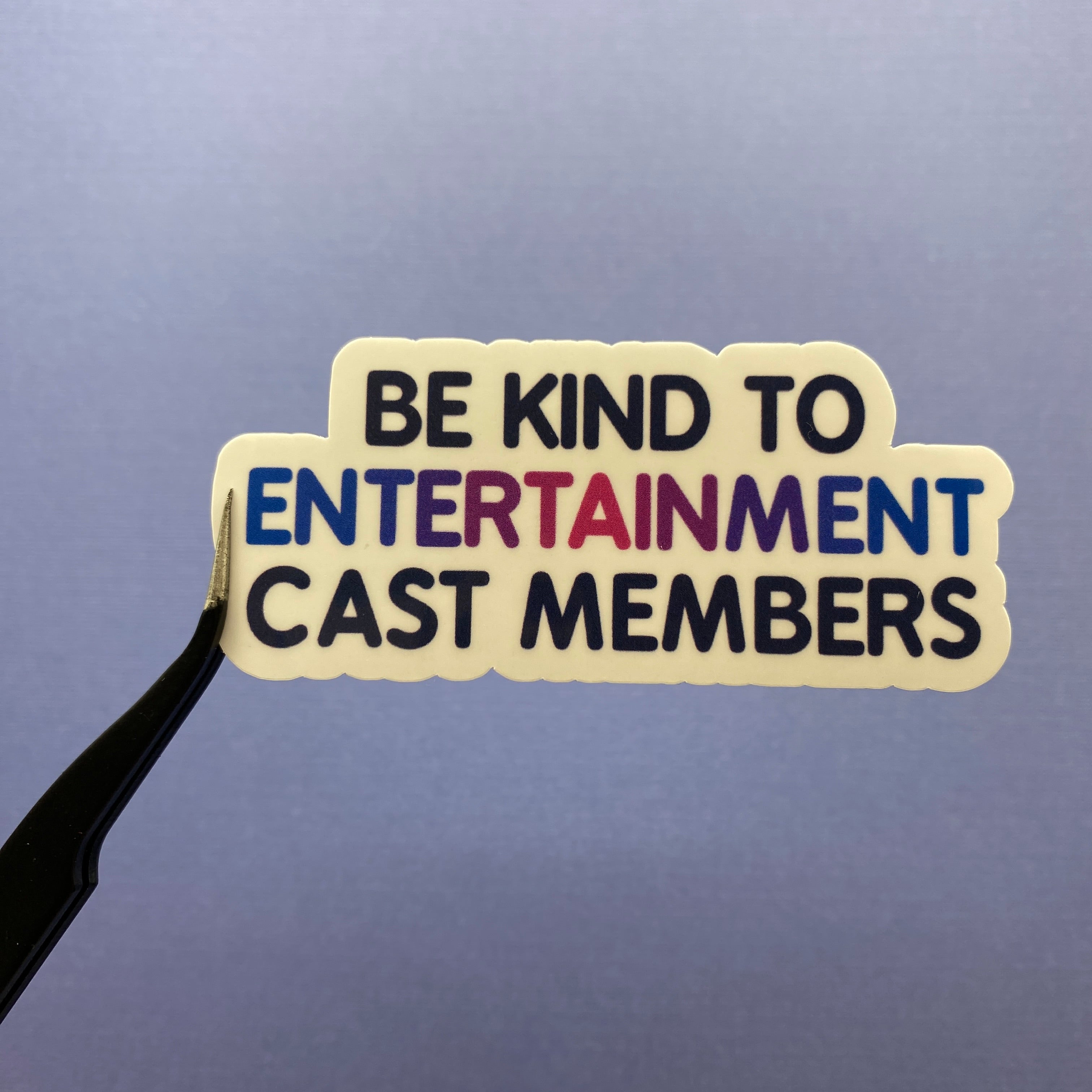 Be Kind To Cast Members Stickers