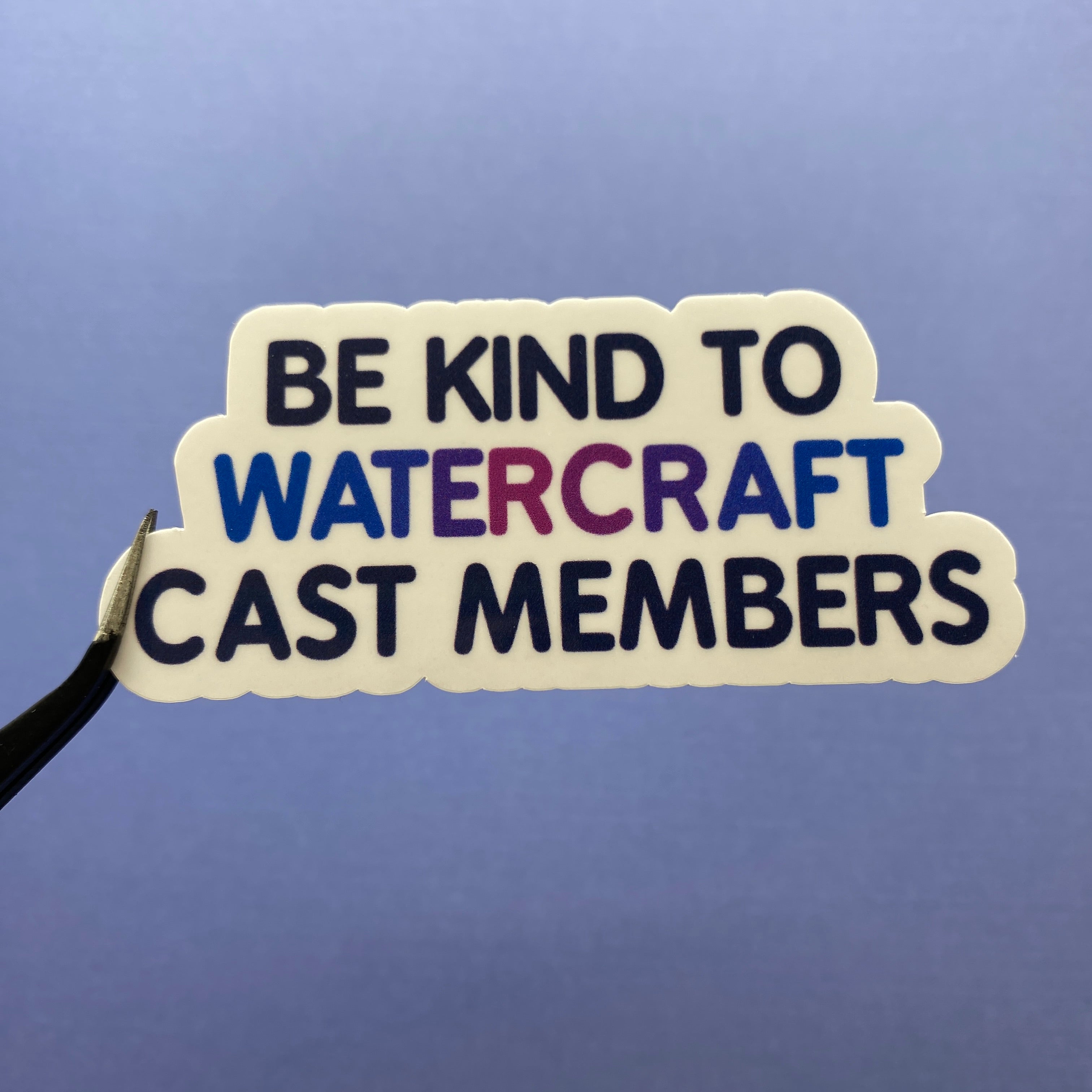 Be Kind To Cast Members Stickers