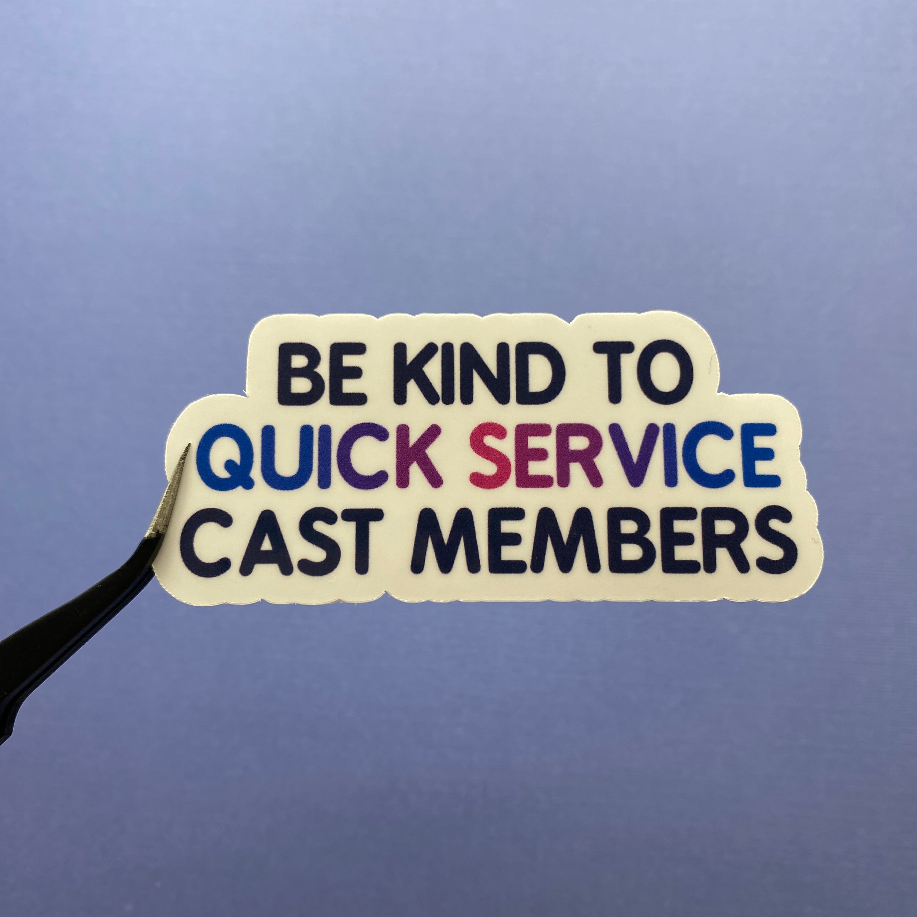 Be Kind To Cast Members Stickers