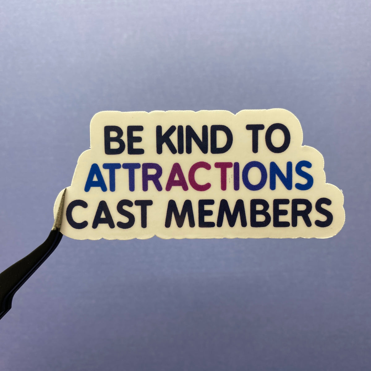 Be Kind To Cast Members Stickers