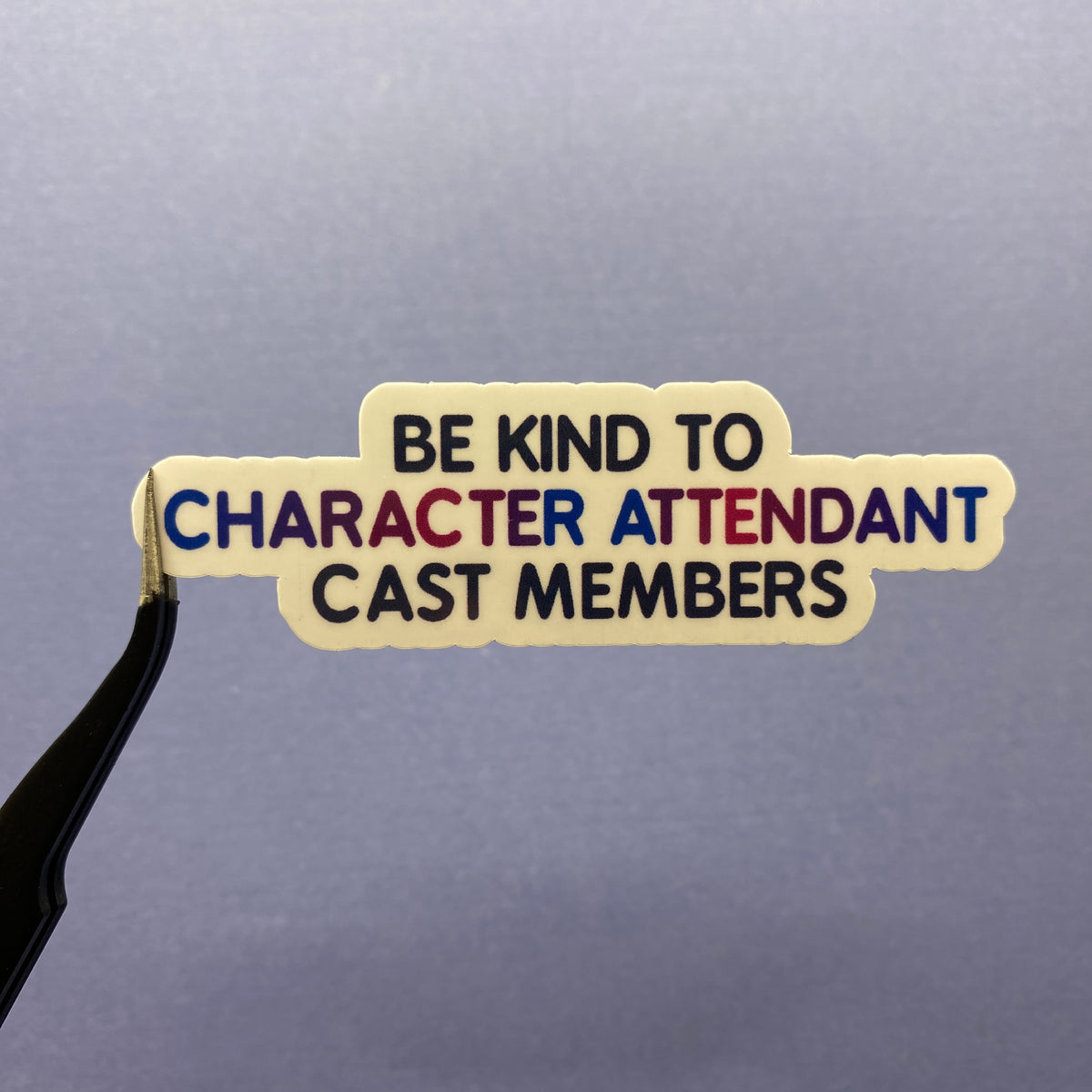 Be Kind To Cast Members Stickers
