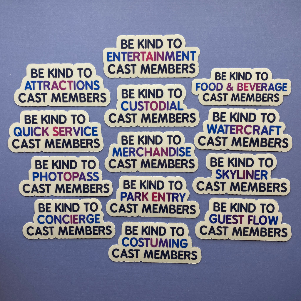 Be Kind To Cast Members Stickers