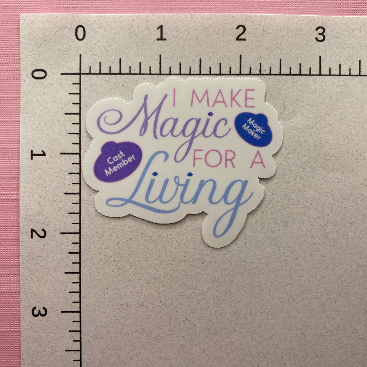 I Make Magic For A Living Sticker