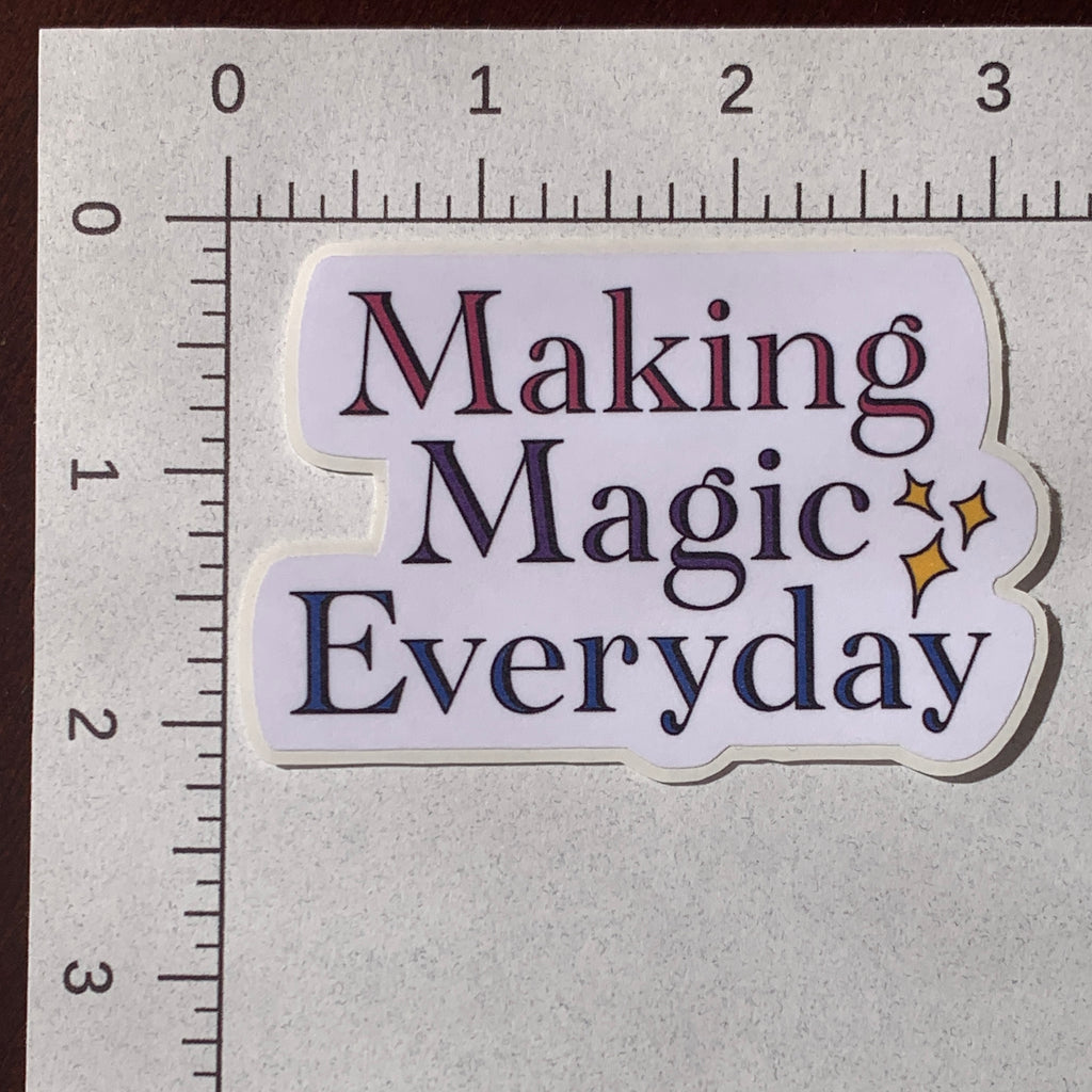Making Magic Everyday Sticker