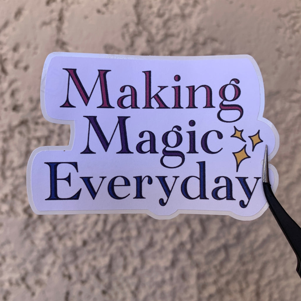 Making Magic Everyday Sticker