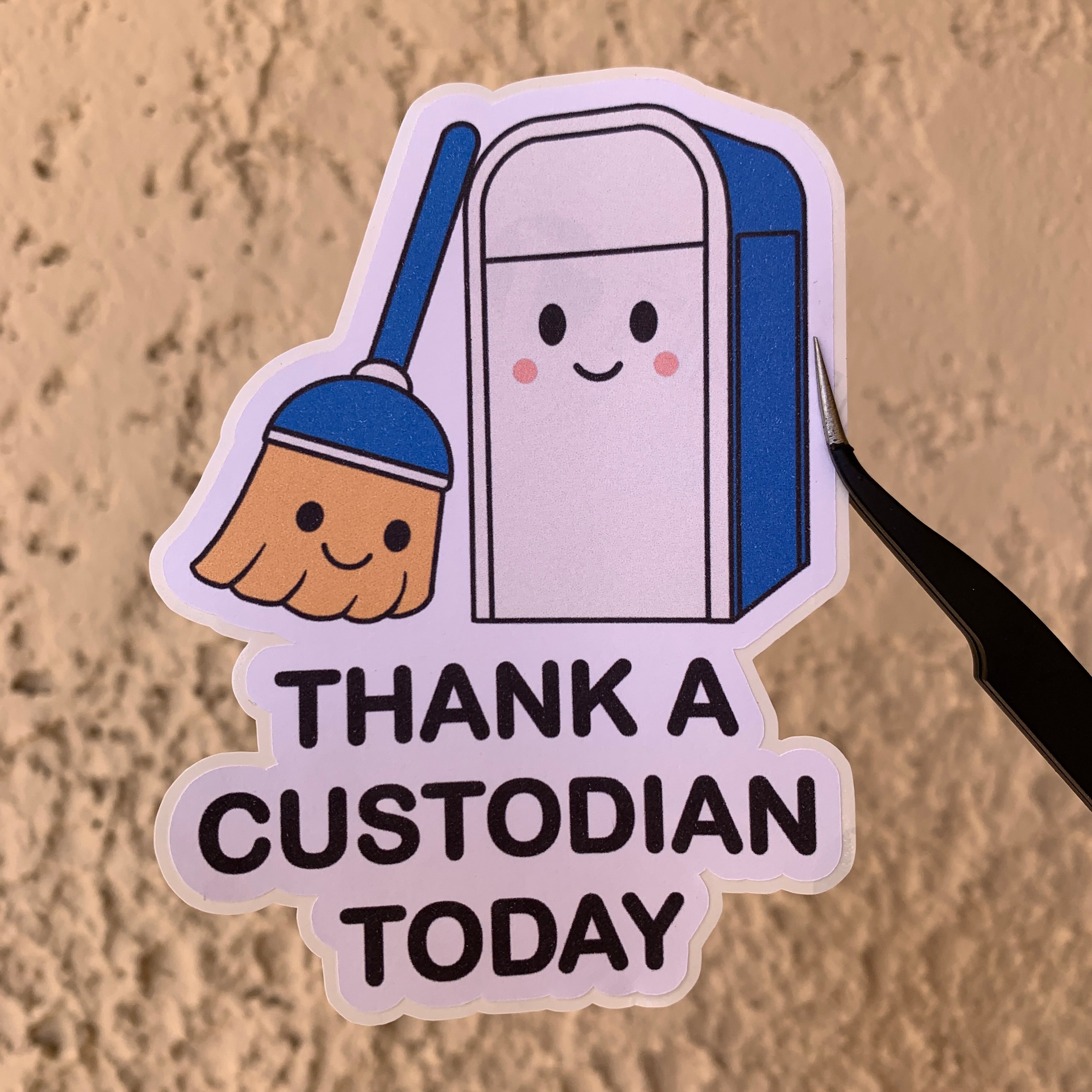 Thank A Custodian Today Sticker